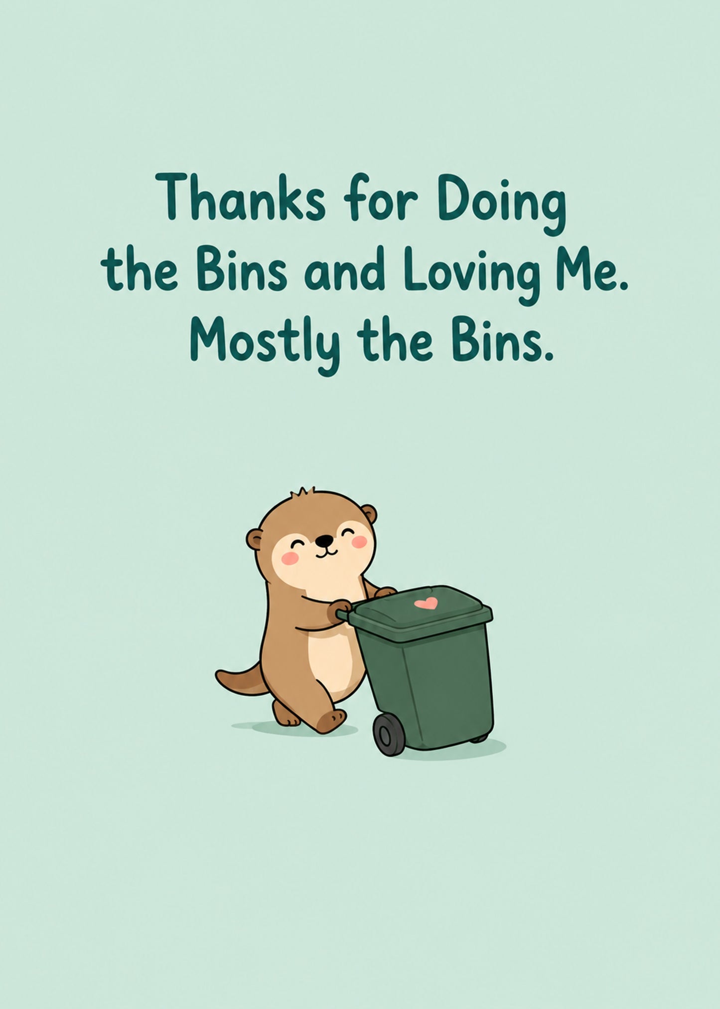 Funny anniversary card showing a cute otter cheerfully wheeling out a bin, by Gigglz