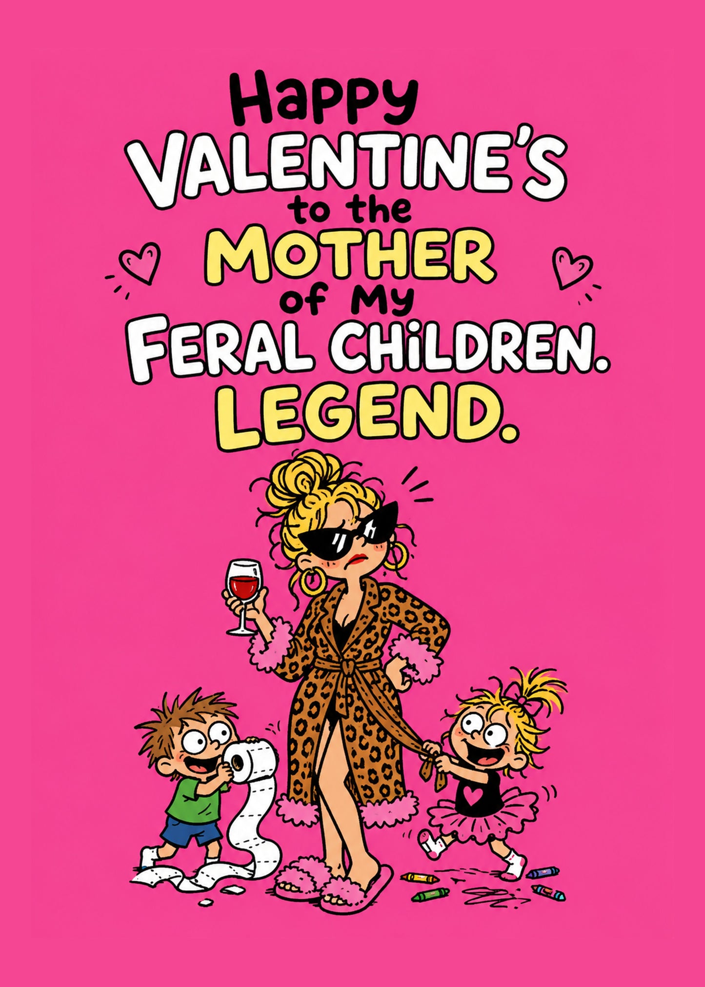 Funny Valentine's card with To the Mother of My Feral Children text, by Gigglz