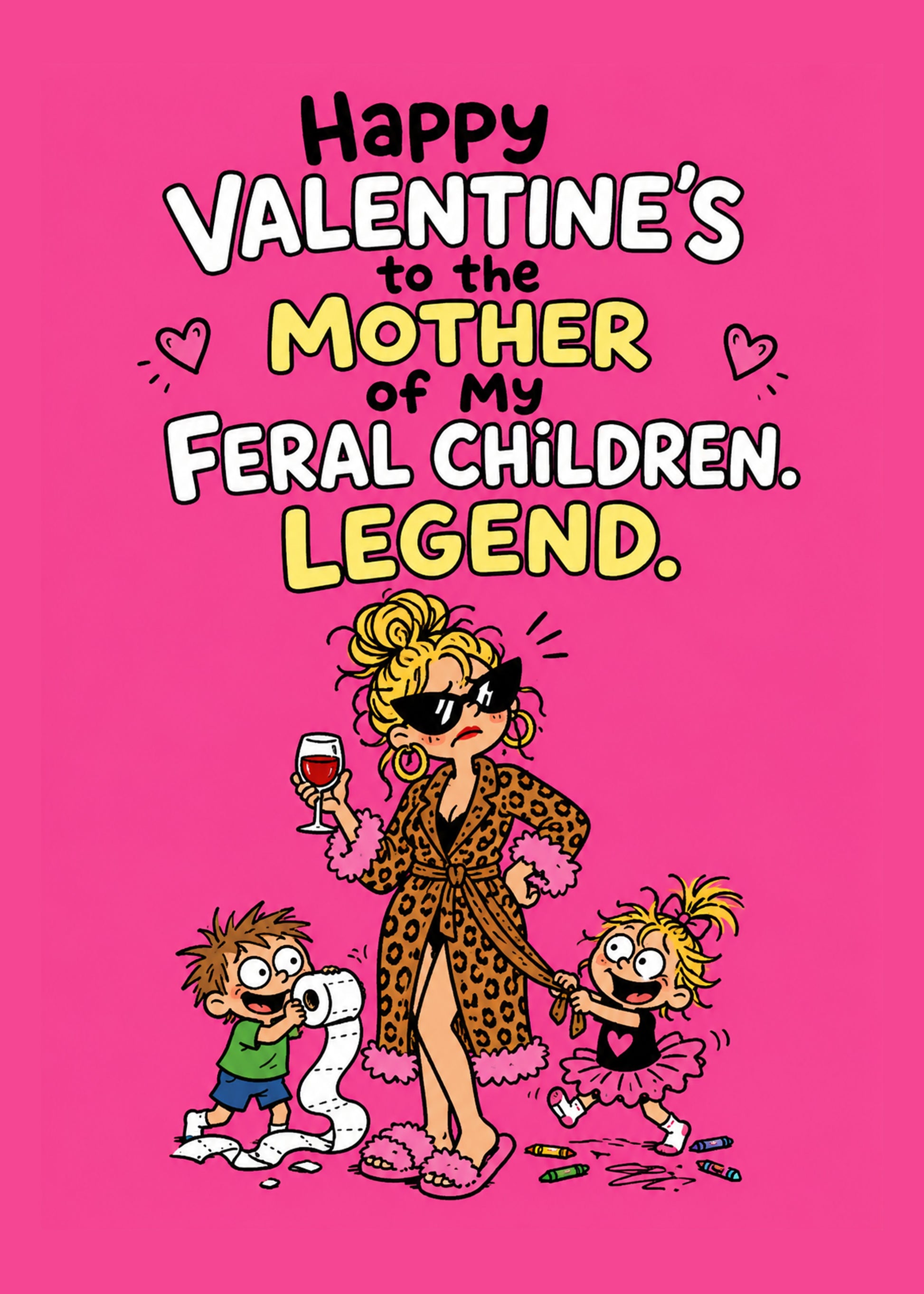 Funny Valentine's card with To the Mother of My Feral Children text, by Gigglz