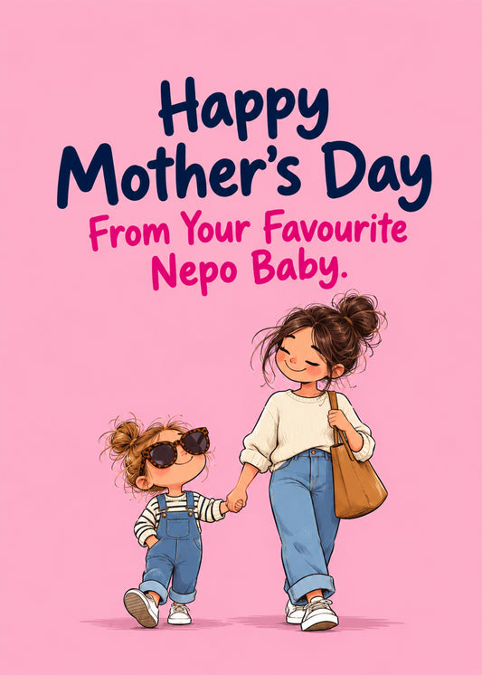 Funny Mother's Day card showing a mum walking hand in hand with a small child in sunglasses and dungarees, by Gigglz
