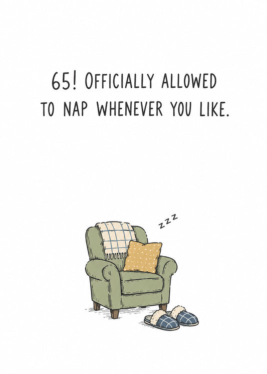 Funny birthday card showing a cosy armchair with slippers and a Zzz, with Allowed to Nap Whenever You Like text, by Gigglz