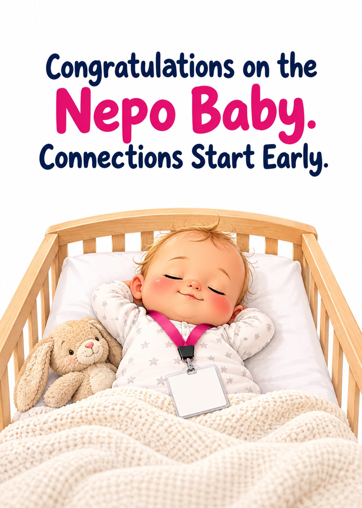 Funny new baby card showing a sleeping newborn in a cot wearing a blank lanyard and security pass on a white, by Gigglz