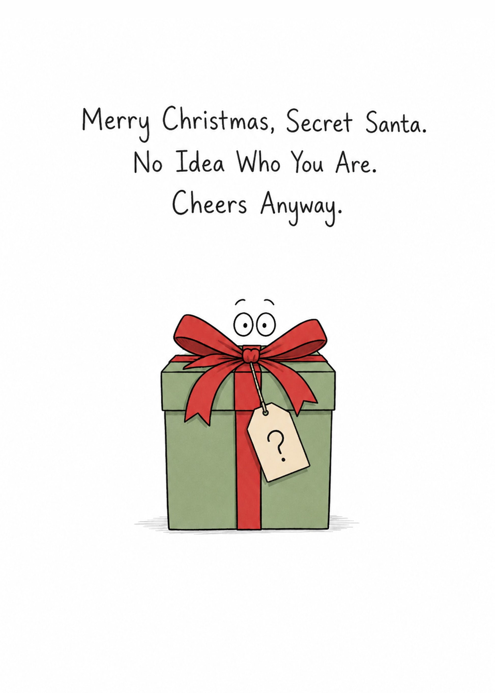 Funny Christmas card with No Idea Who You Are text, by Gigglz