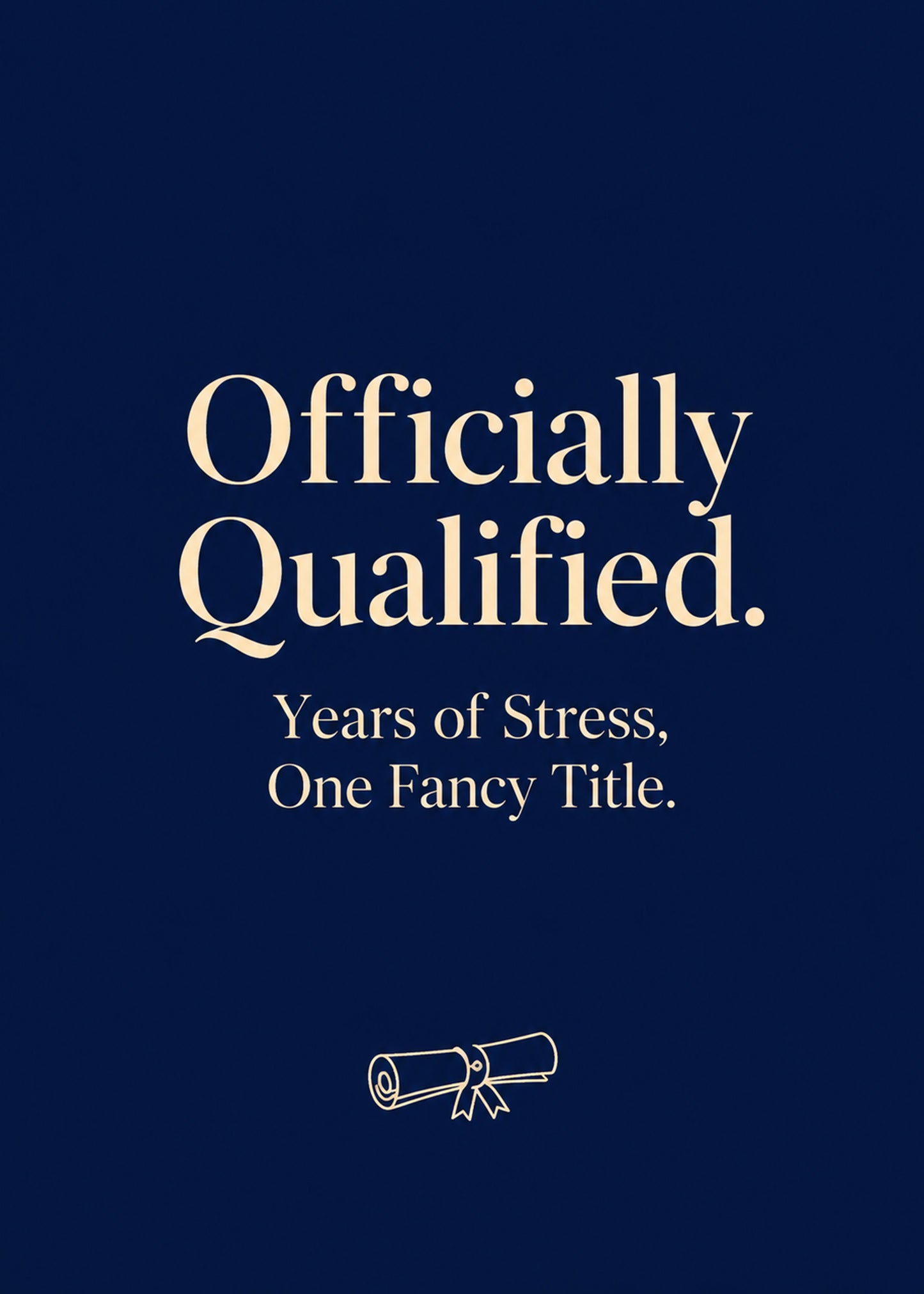 Funny congratulations card showing elegant serif type with a rolled diploma, with Officially Qualified text, by Gigglz