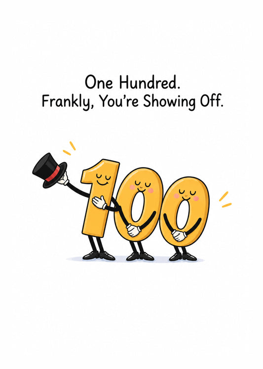 Funny birthday card showing a cartoon 100 taking a bow and tipping a top hat on a white ground, by Gigglz