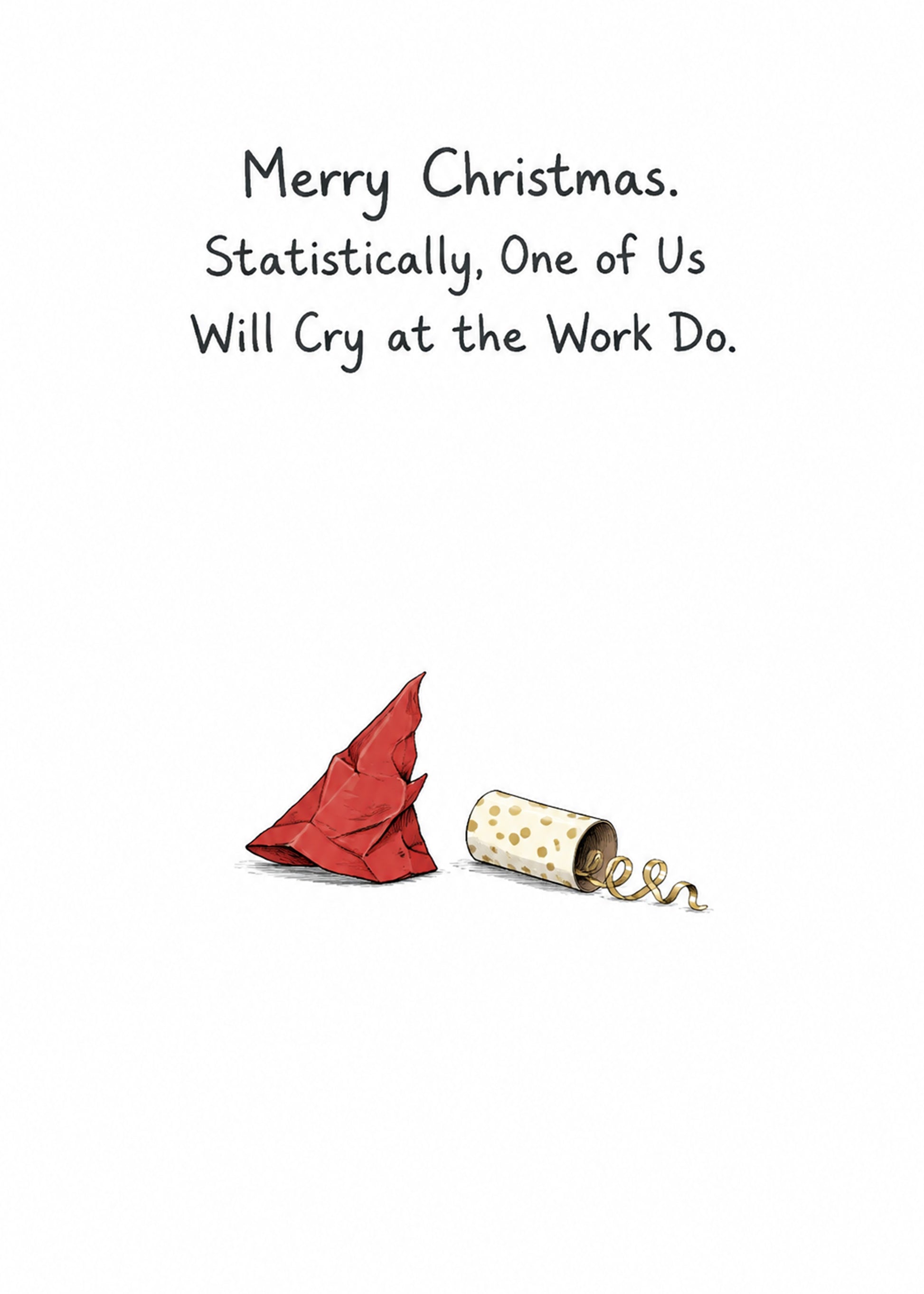 Funny Christmas card with One of Us Will Cry at the Work Do text, by Gigglz