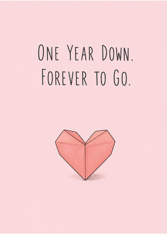 Cute anniversary card showing a folded paper heart, with One Year Down text, by Gigglz