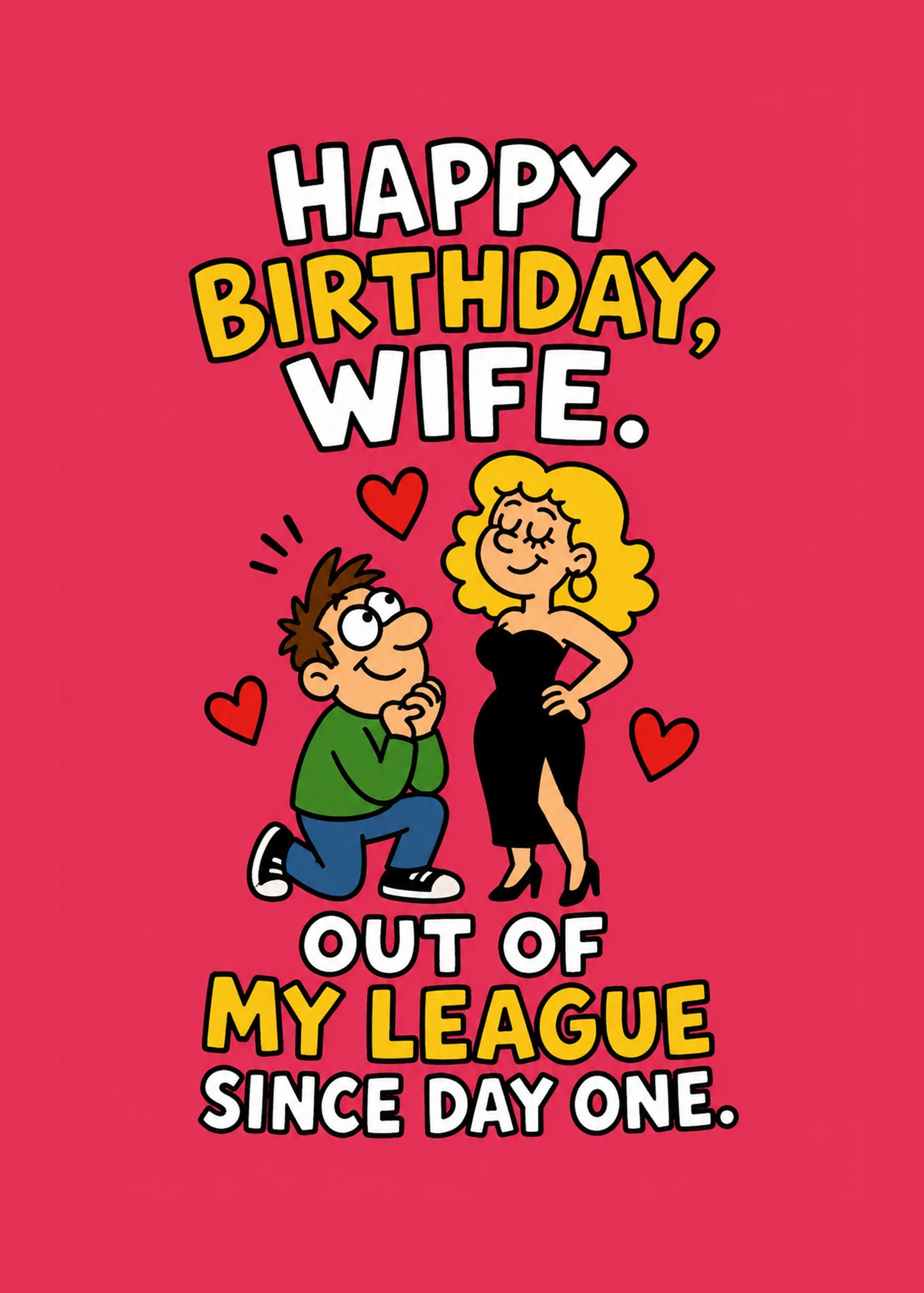 Funny birthday card with Out of My League Since Day One text, by Gigglz