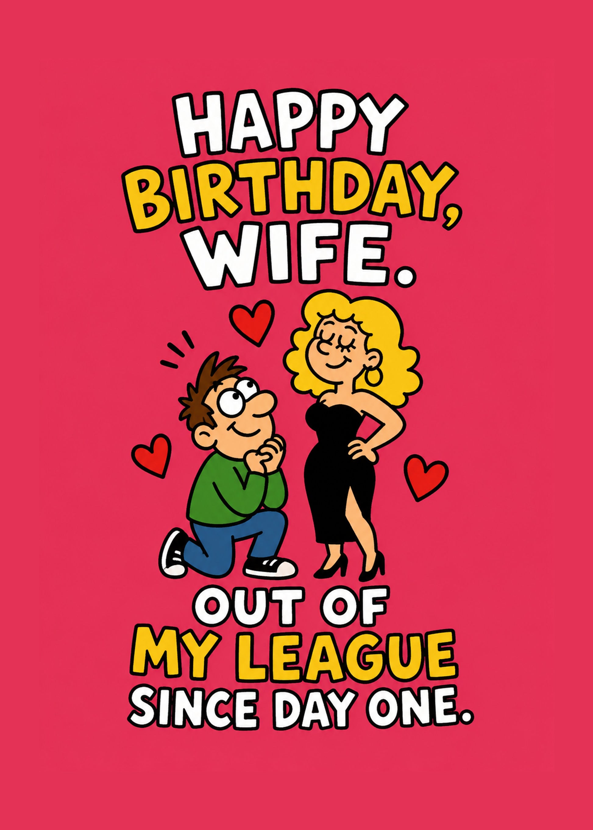 Funny birthday card with Out of My League Since Day One text, by Gigglz