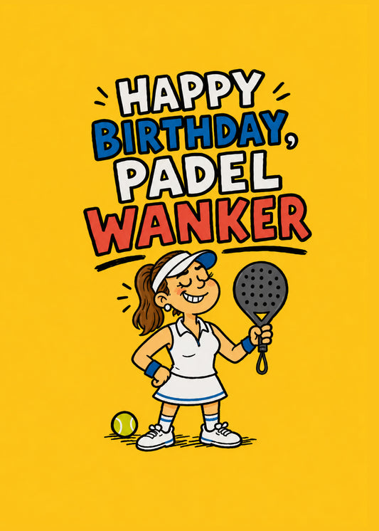 Padel Wanker Her funny birthday padel card by Gigglz