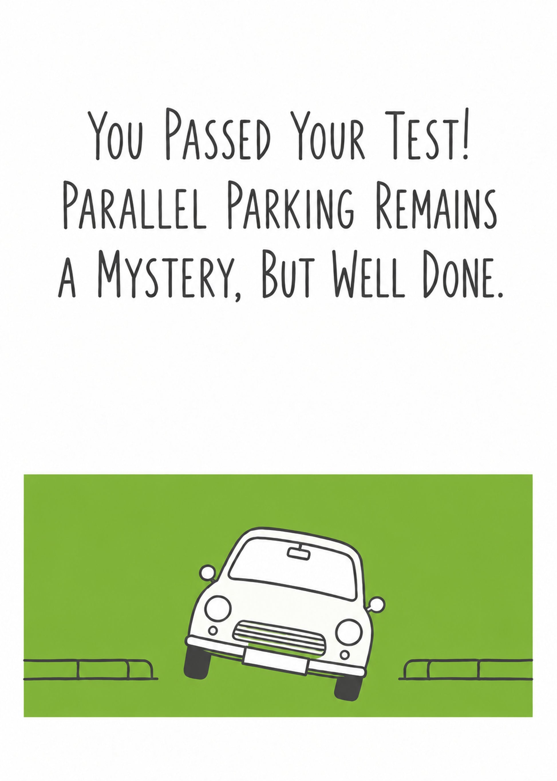 Funny congratulations card showing a little car between two kerbs, with Parallel Parking Remains a Mystery text, by Gigglz