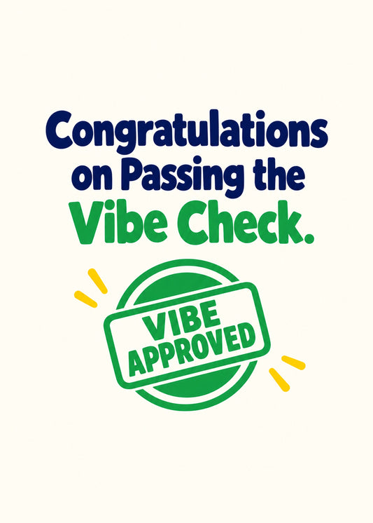 Funny congratulations card showing bold navy and green lettering above a green 'vibe approved' rubber stamp, by Gigglz