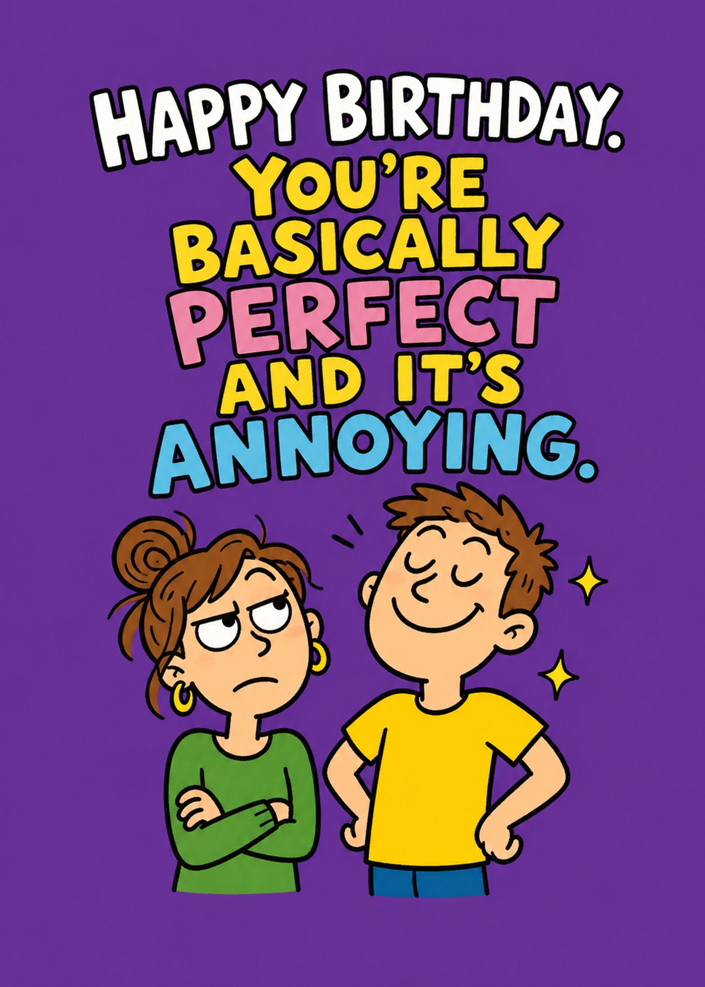 Funny birthday card with Perfect and It's Annoying text, by Gigglz