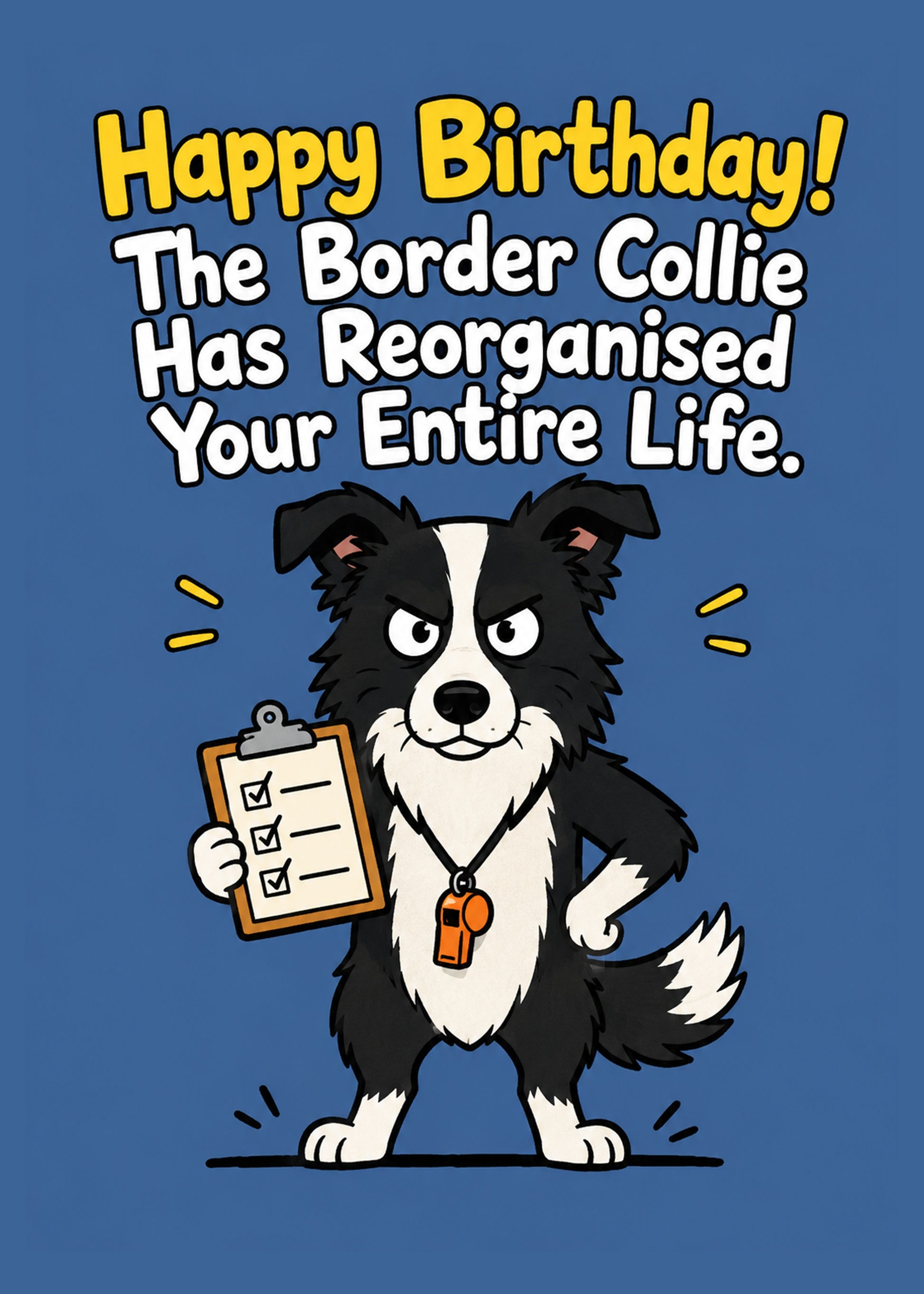 Funny birthday card showing a stern cartoon border collie with a clipboard and whistle, by Gigglz