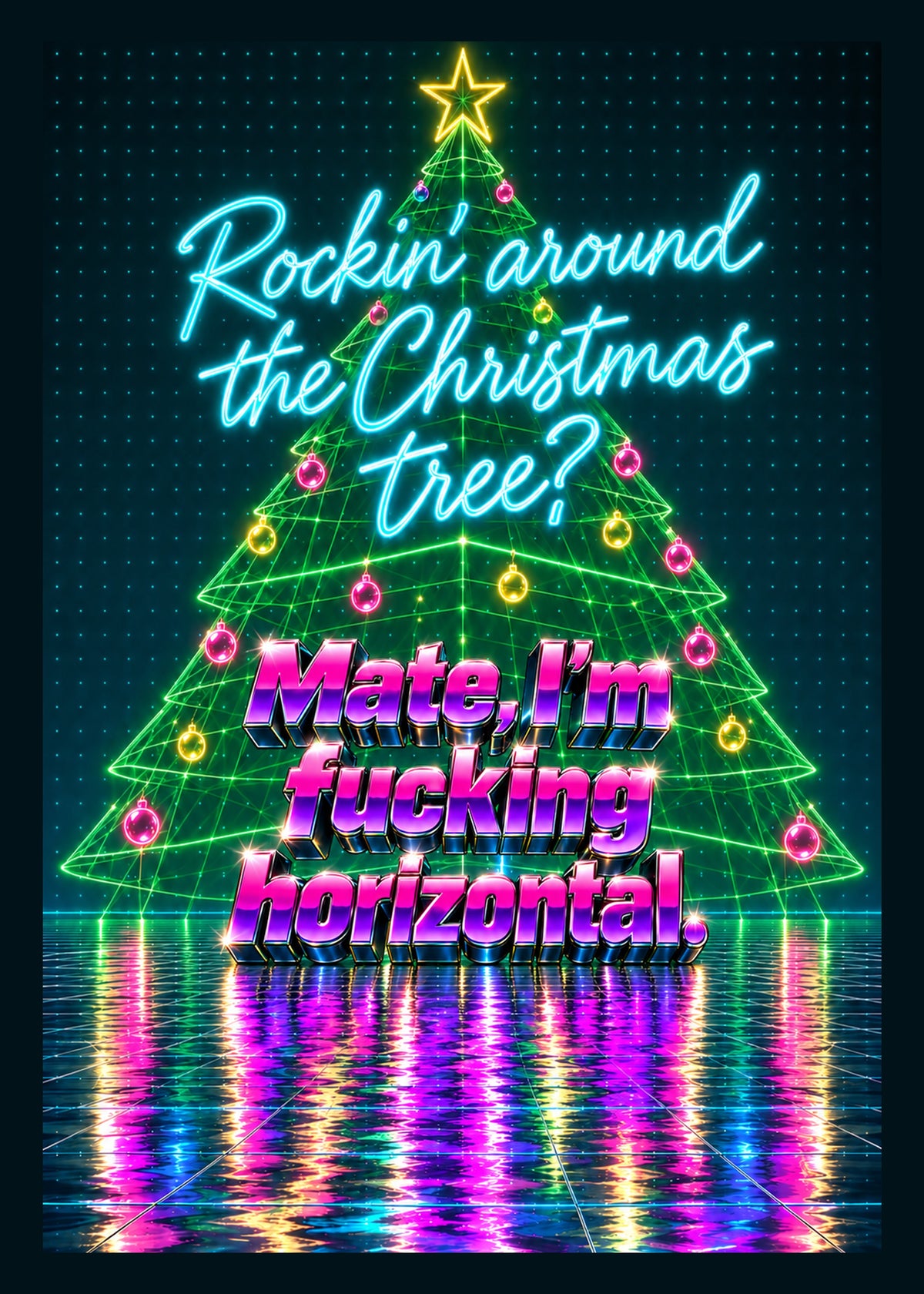 Rude Christmas card showing a neon wireframe Christmas tree with glowing cyan script and chrome 80s block, by Gigglz