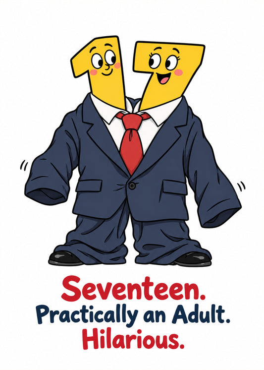 Funny birthday card showing a 17 number character in an oversized suit and tie, with Practically an Adult text, by Gigglz