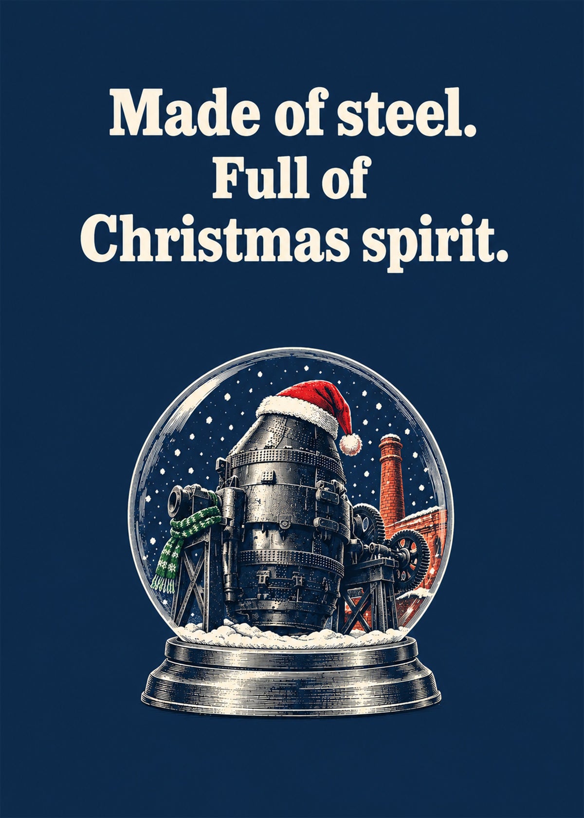 Heartwarming Christmas card showing an engraved-style snow globe containing a Bessemer converter in a Santa hat, by Gigglz