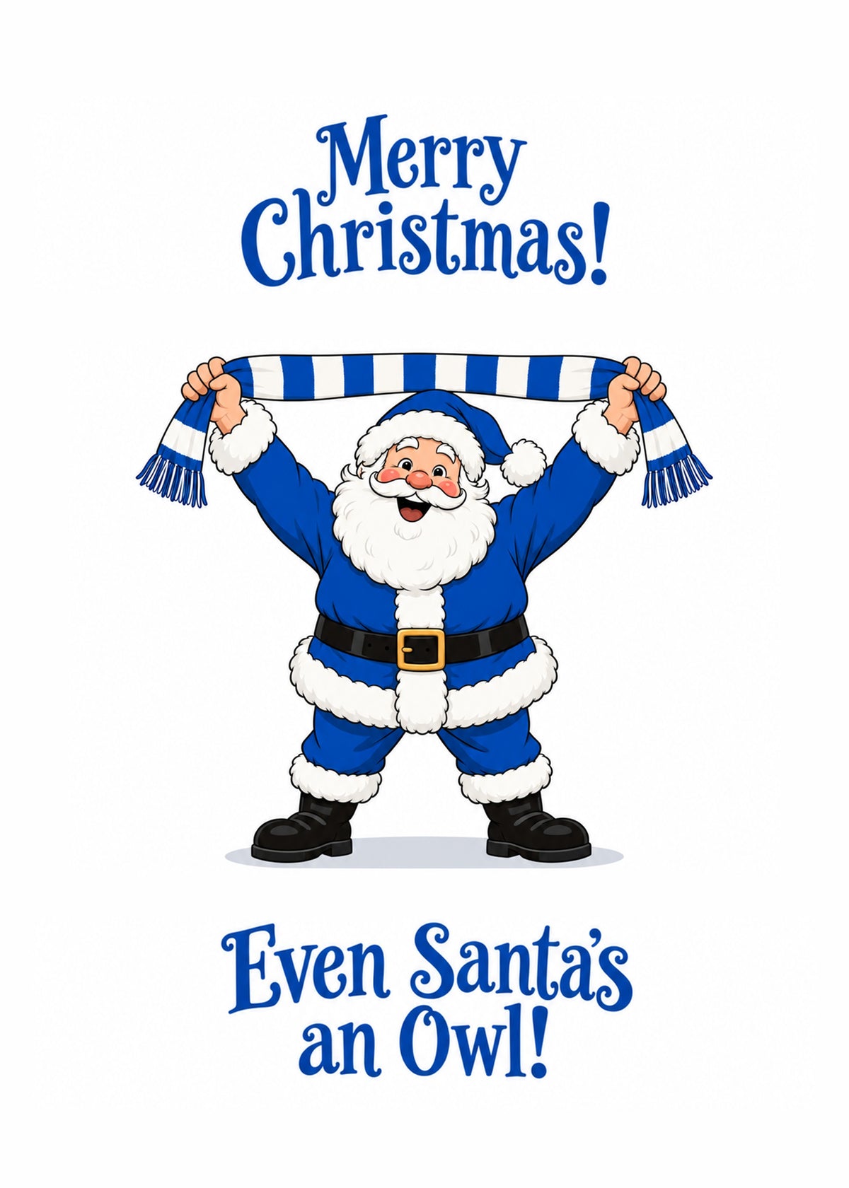 Funny Christmas card showing a jolly Santa in a blue and white suit holding a blue and white striped scarf aloft, by Gigglz