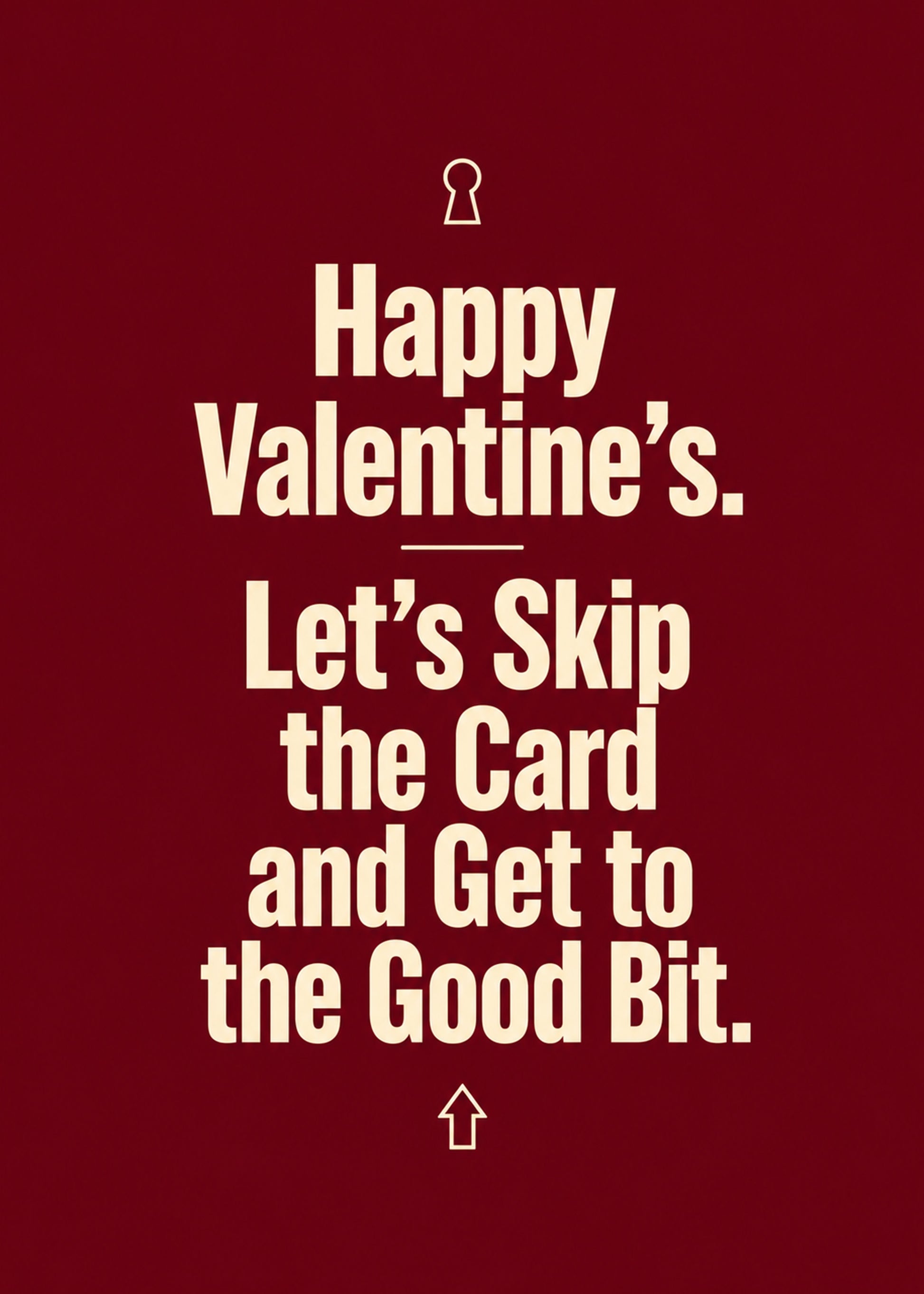 Funny Valentine's card showing bold romantic type, with Let's Skip the Card and Get to the Good Bit text, by Gigglz
