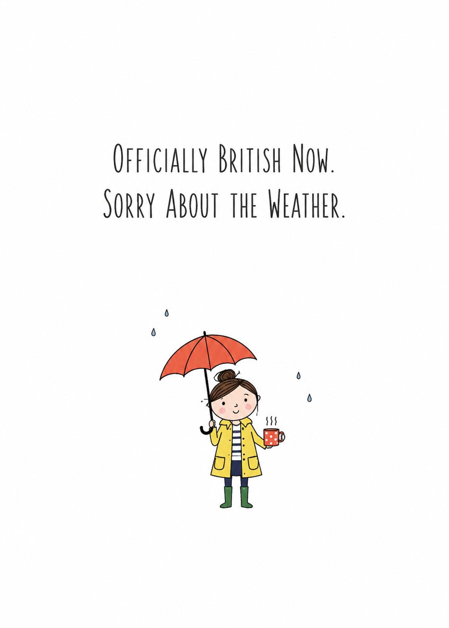 Funny congratulations card showing a cheerful woman in a yellow raincoat under a red umbrella holding a mug of tea, by Gigglz