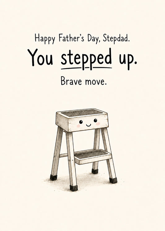 Stepped Up Father's Day funny father's day card by Gigglz