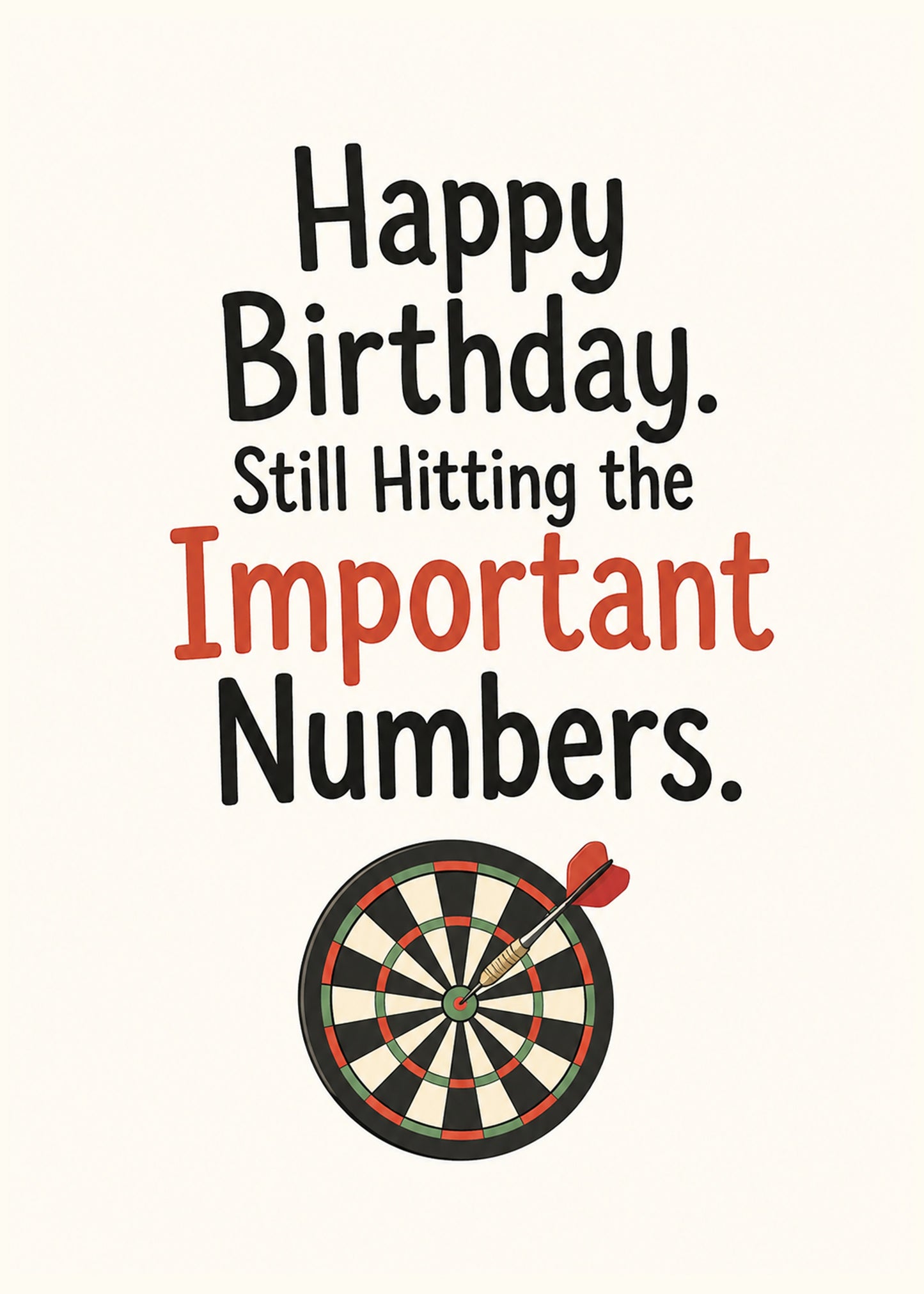 Funny birthday card showing a dartboard with a dart in the bullseye, with Still Hitting the Important Numbers text, by Gigglz