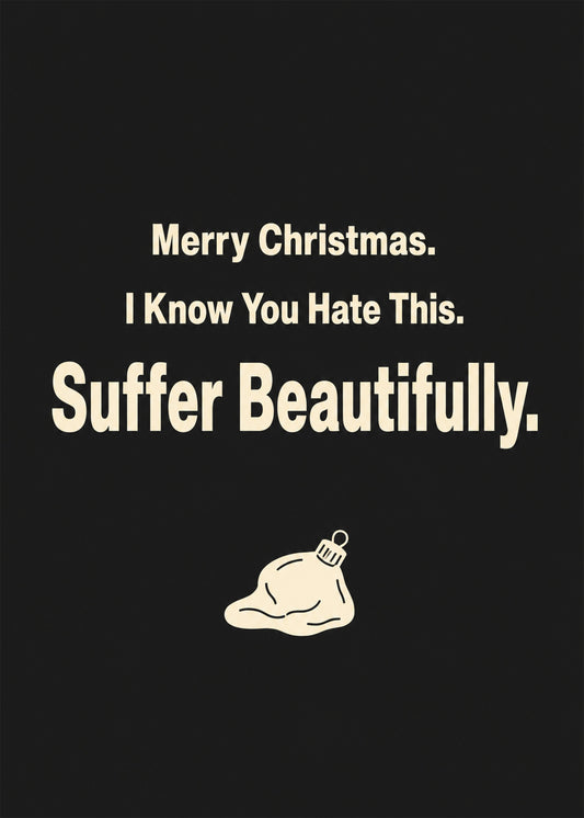 Funny Christmas card showing bold type with a drooping melted bauble, with I Know You Hate This text, by Gigglz