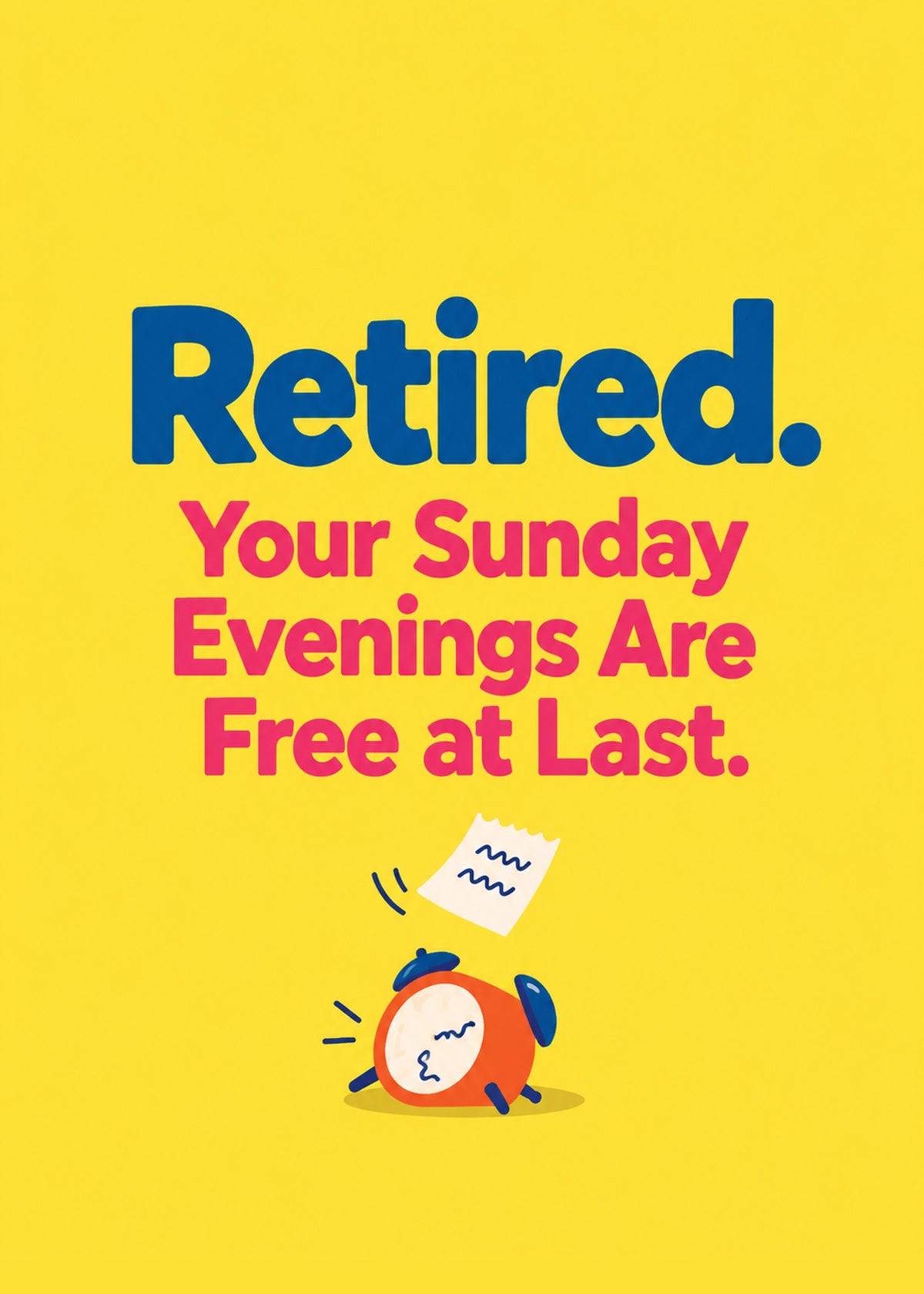 Funny retirement card showing bold blue and pink lettering above a toppled alarm clock and a flying note, by Gigglz