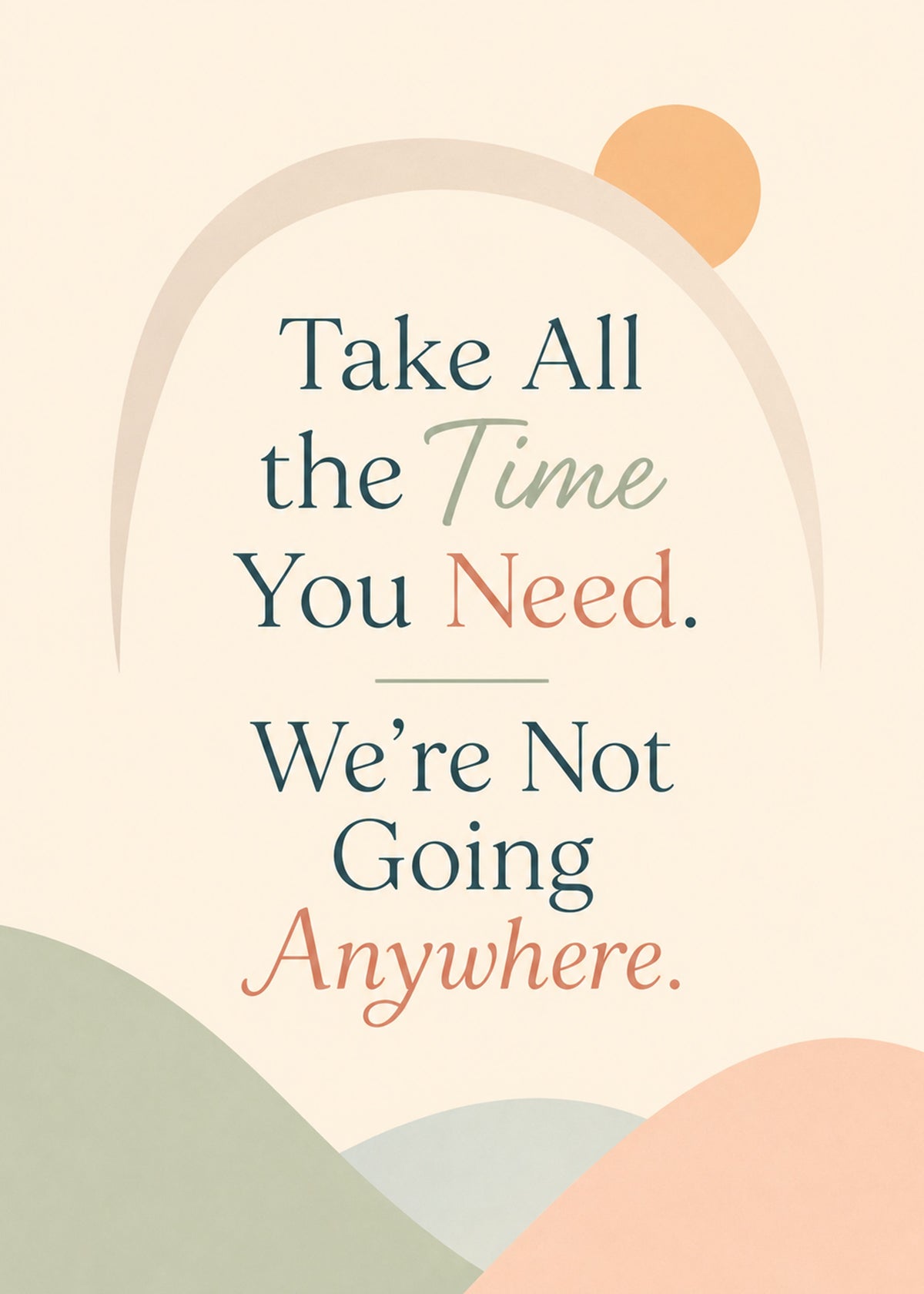 Heartfelt thinking of you card showing soft arches and hills in muted tones, with We're Not Going Anywhere text, by Gigglz