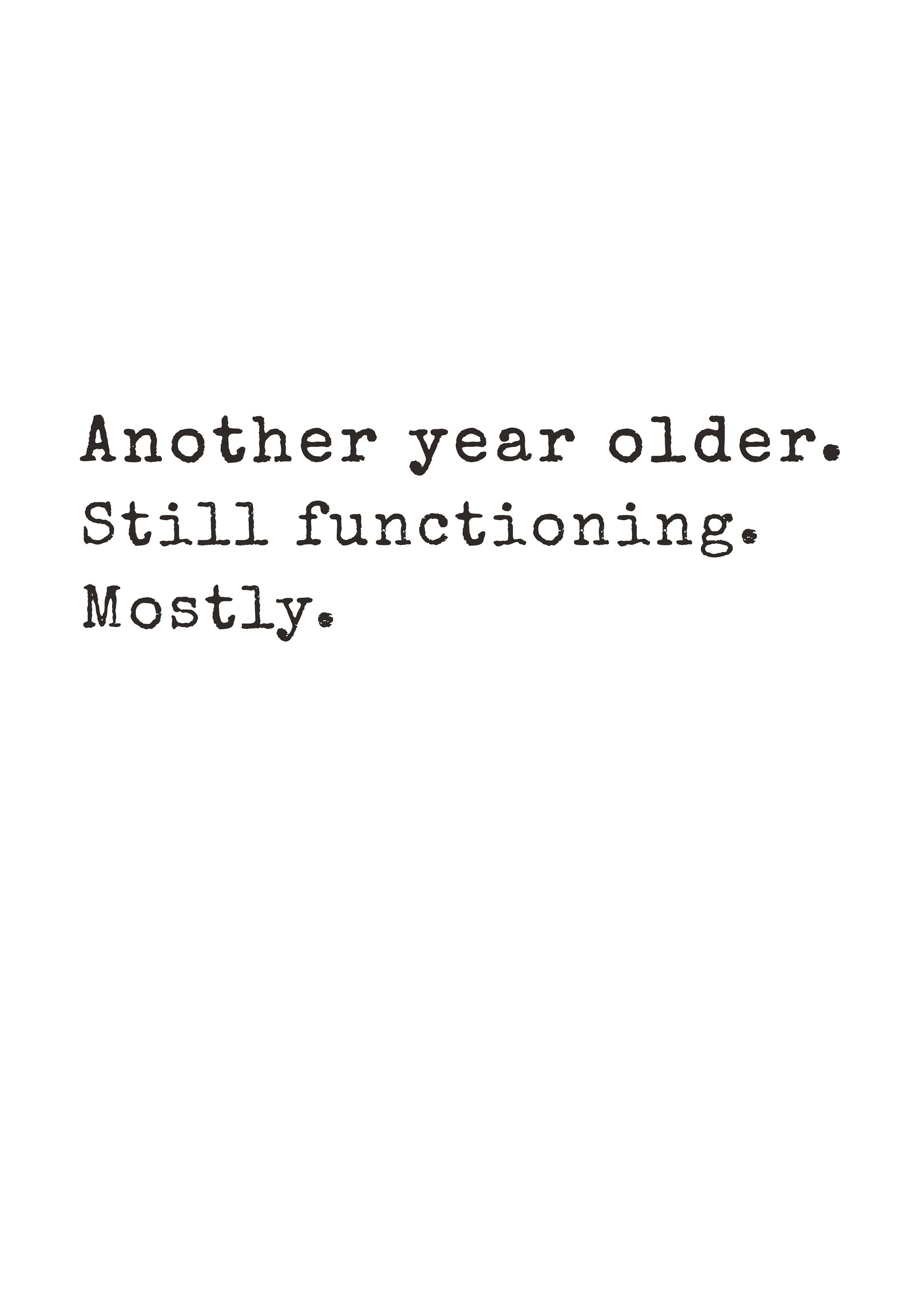 Text Another Year Older funny birthday card by Gigglz
