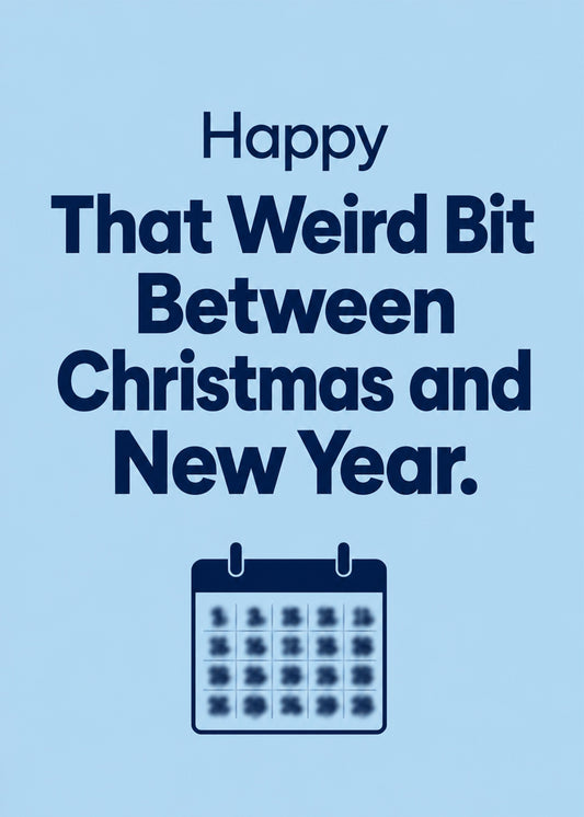 Funny Christmas card showing bold type with a calendar whose dates have gone blurry, by Gigglz
