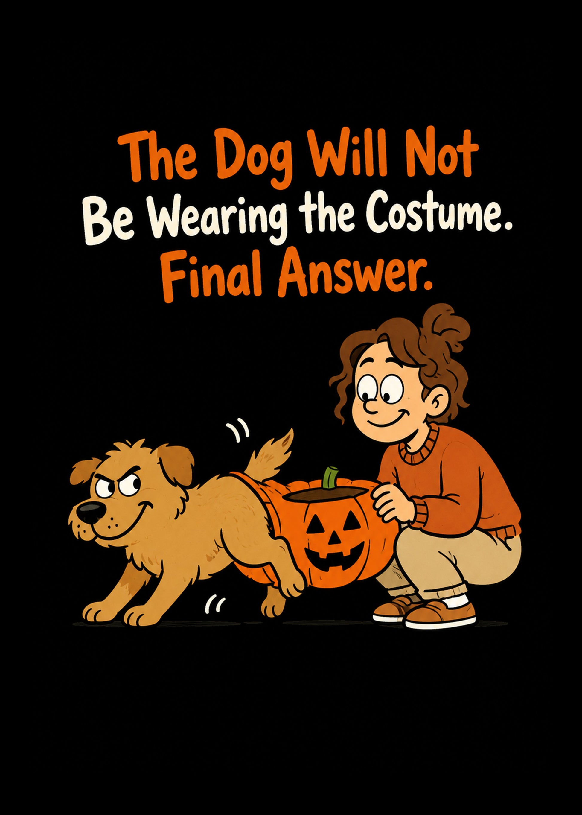 Funny Halloween card with The Dog Won't Wear the Costume text, by Gigglz