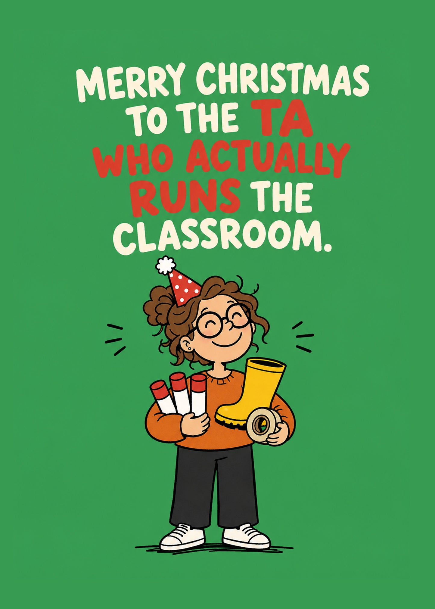 Funny Christmas card with The TA Who Actually Runs It text, by Gigglz