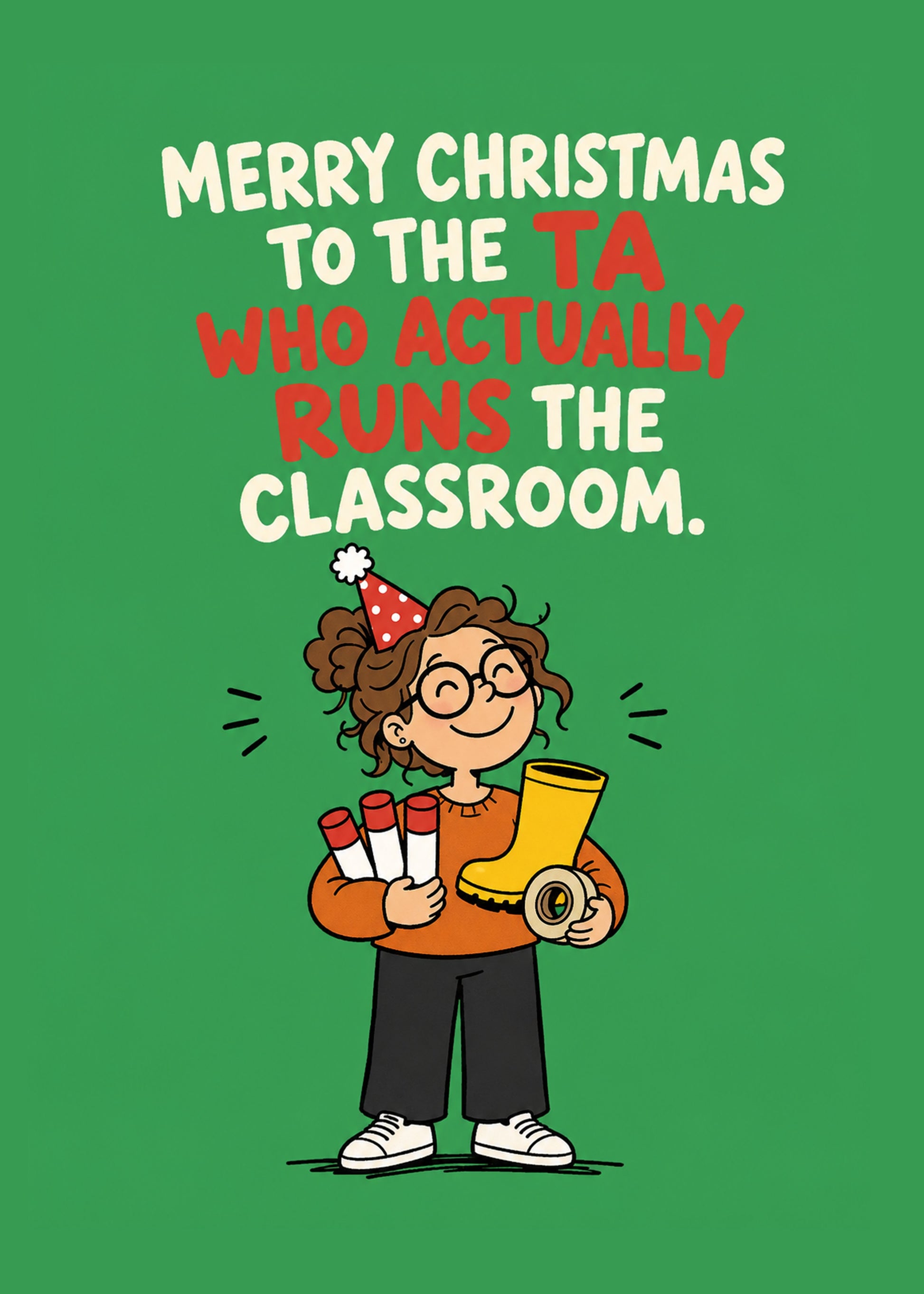 Funny Christmas card with The TA Who Actually Runs It text, by Gigglz