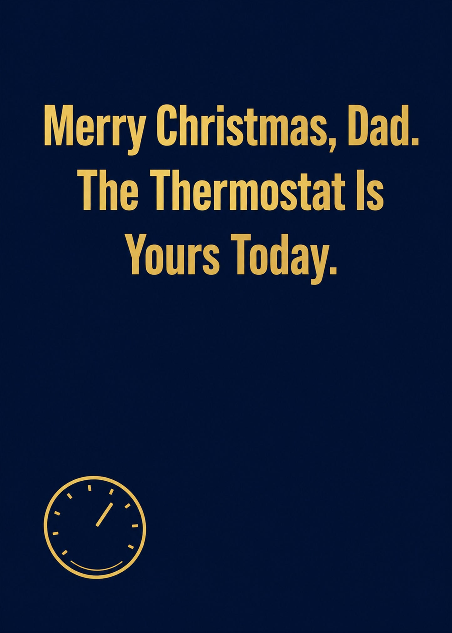 Funny Christmas card showing bold type with a thermostat dial, with The Thermostat Is Yours Today text, by Gigglz