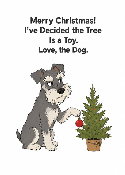 Funny Christmas card showing a shifty schnauzer batting a red bauble off a small Christmas tree, by Gigglz
