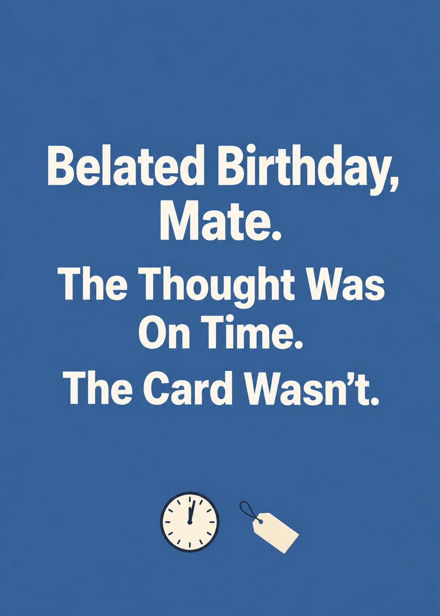 Funny birthday card showing a clock and a gift tag on blue, with The Thought Was On Time text, by Gigglz