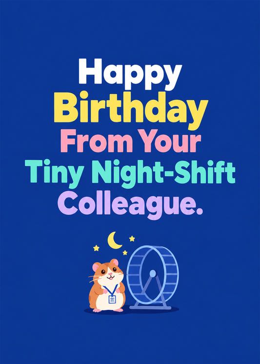 Funny birthday card showing bold pastel lettering above a hamster in a lanyard beside its wheel under a crescent, by Gigglz