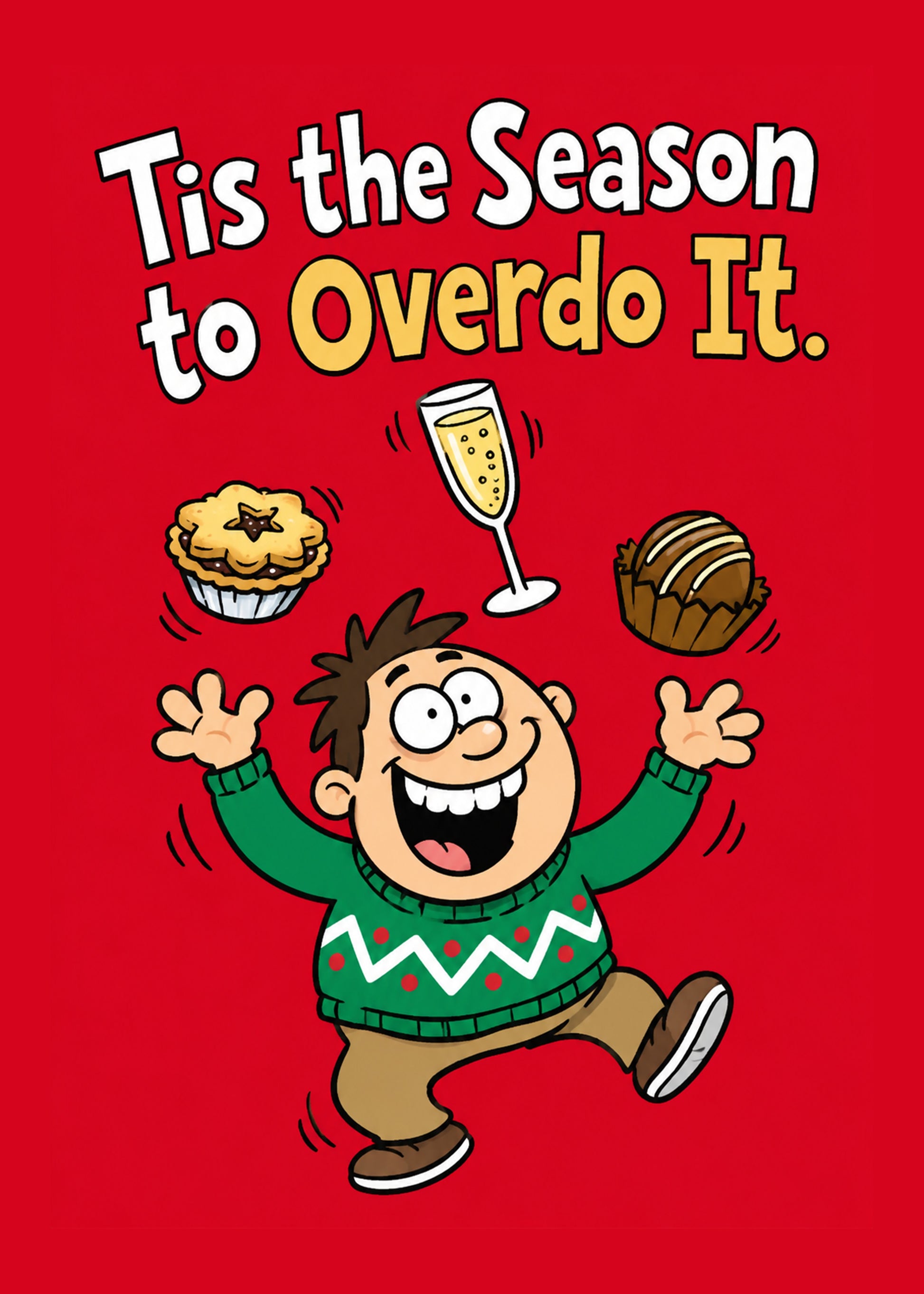 Funny Christmas card with Tis the Season to Overdo It text, by Gigglz