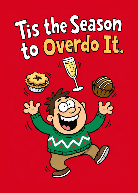 Funny Christmas card with Tis the Season to Overdo It text, by Gigglz