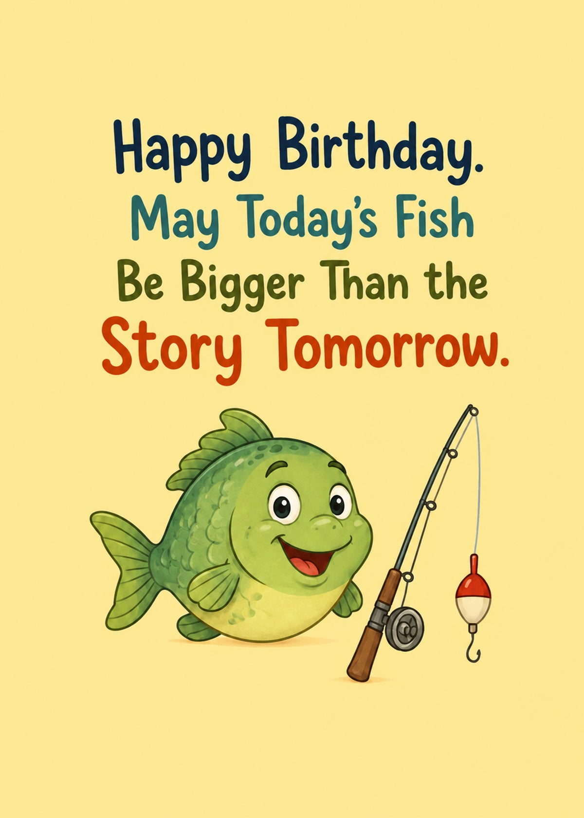 Funny birthday card showing a grinning fish beside a fishing rod, with May Today's Fish Be Bigger text, by Gigglz