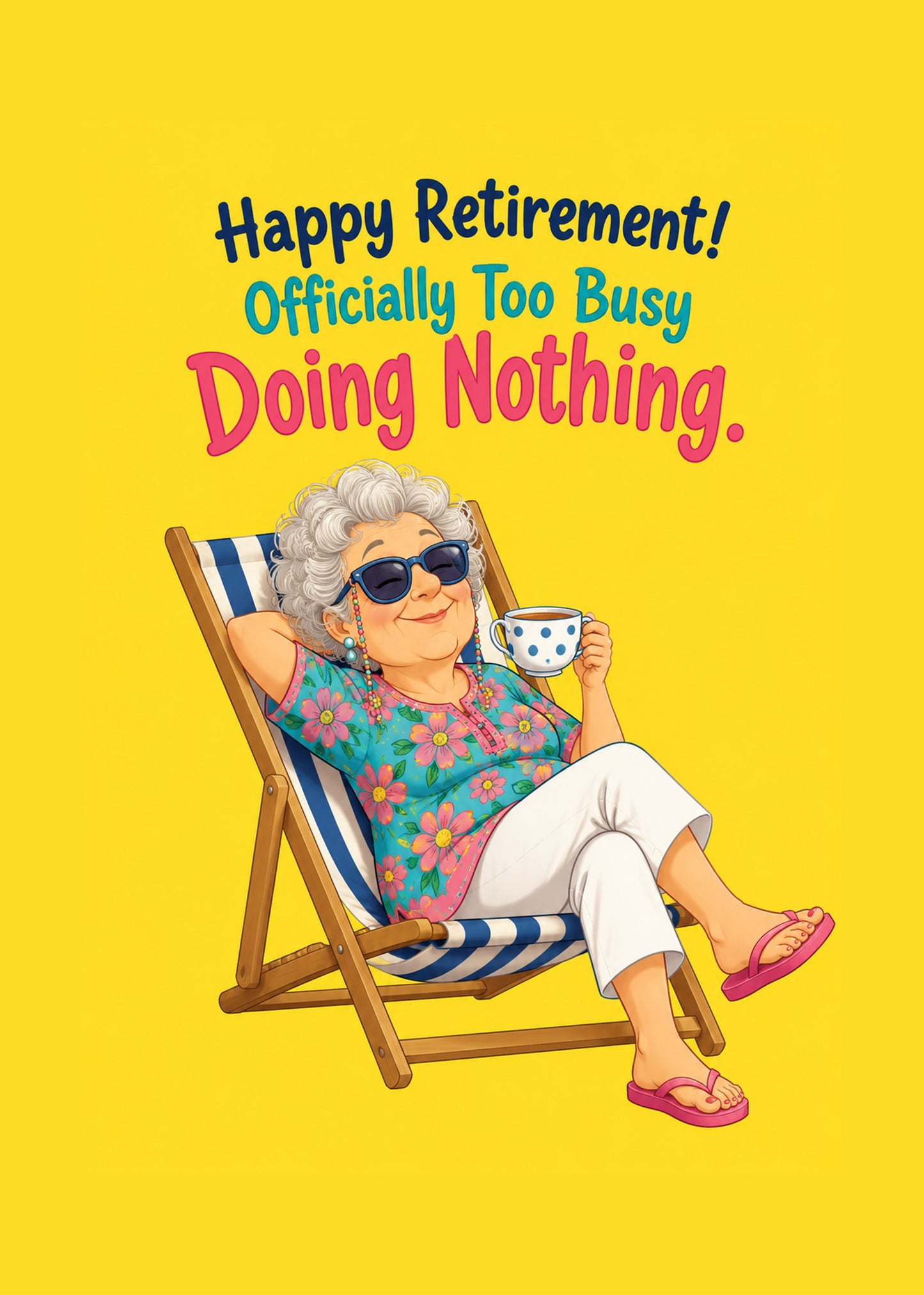 Funny retirement or leaving card showing a relaxed woman lounging in a deckchair with tea, by Gigglz