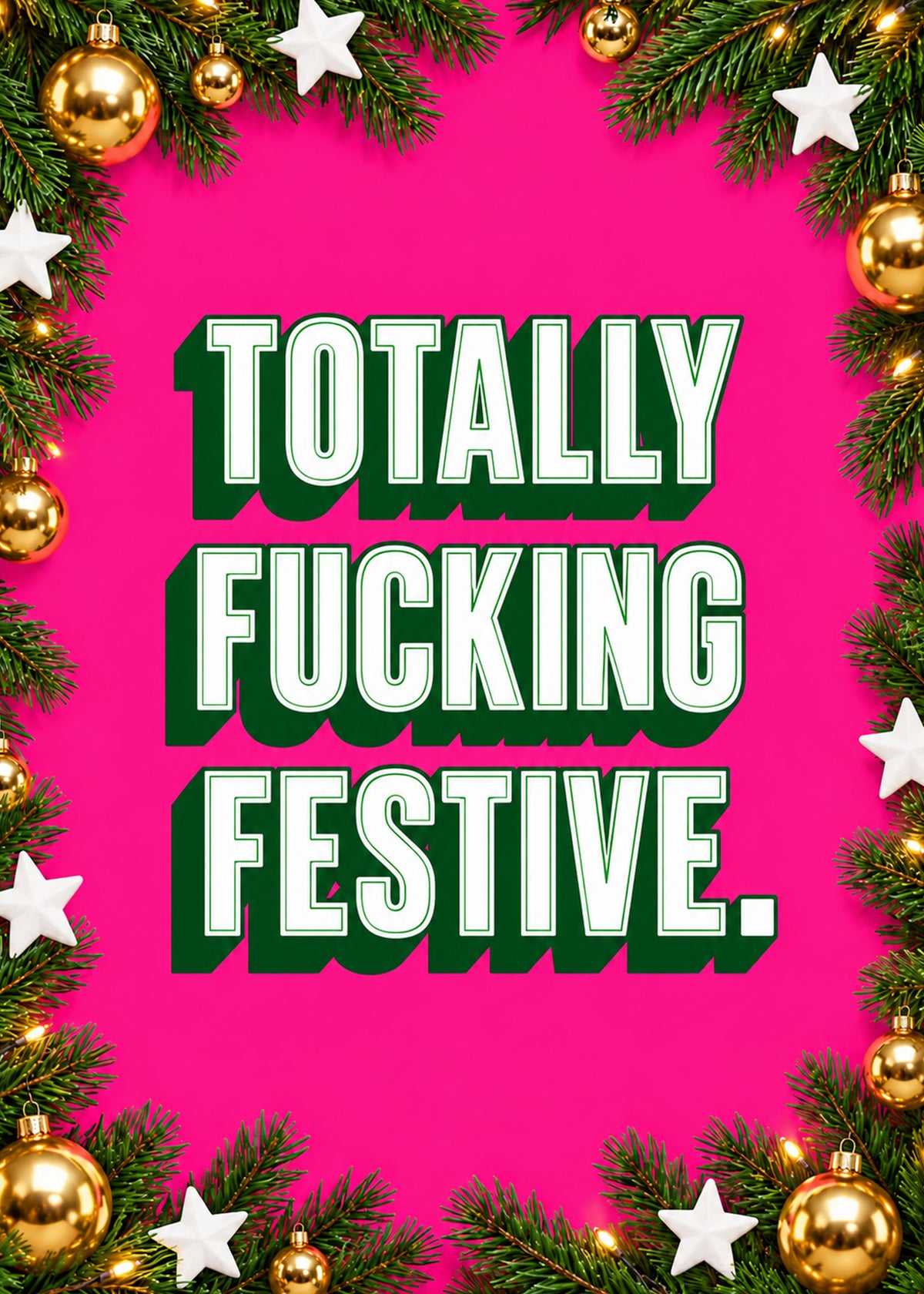 Rude Christmas card showing white outlined capitals with a bold green 3D extrusion on a hot pink ground, framed, by Gigglz
