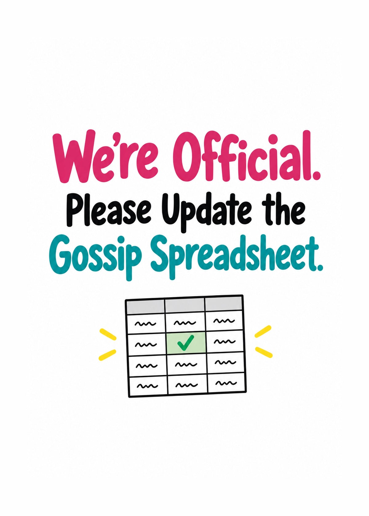 Funny friendship card showing bold pink, black and teal lettering above a spreadsheet with one ticked cell, by Gigglz