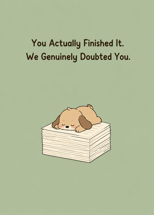Funny congratulations card showing a sleeping puppy flopped on a thick stack of paper, by Gigglz