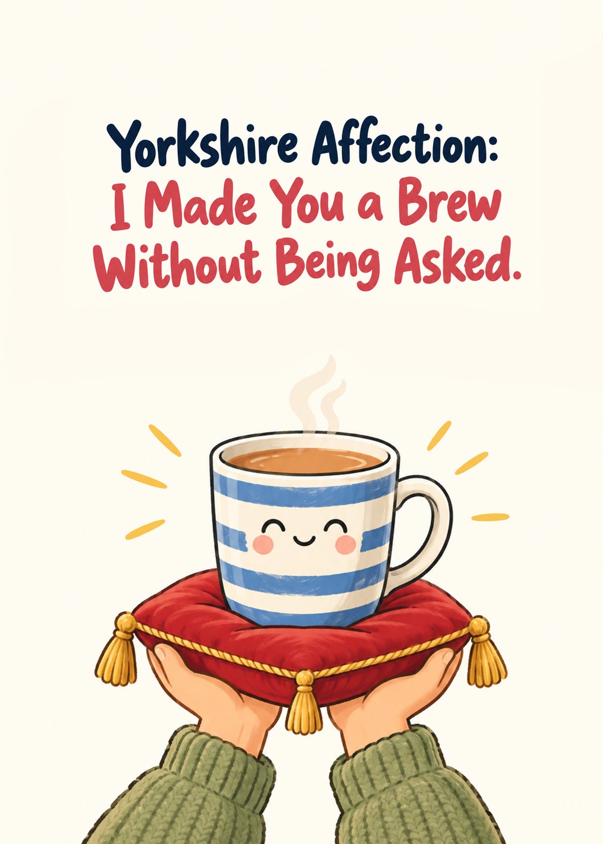 Funny everyday card showing bold navy and red lettering above a smiling striped mug of tea presented on a red, by Gigglz