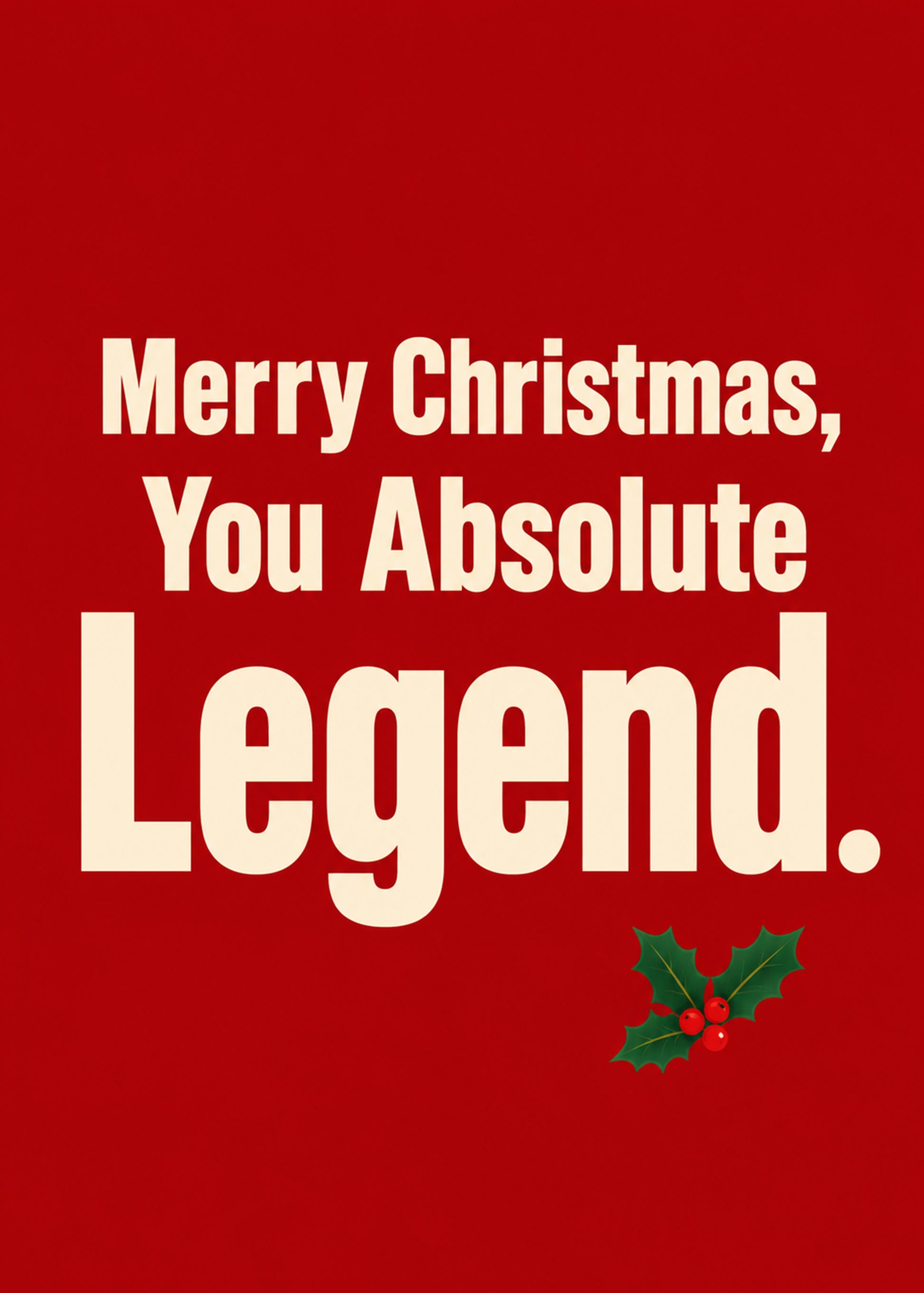 Funny Christmas card showing bold condensed type with a sprig of holly, with Merry Christmas text, by Gigglz