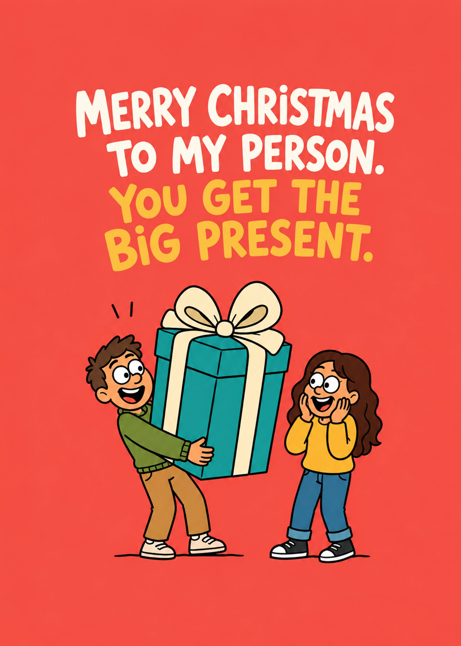 Funny Christmas card with You Get the Big Present text, by Gigglz