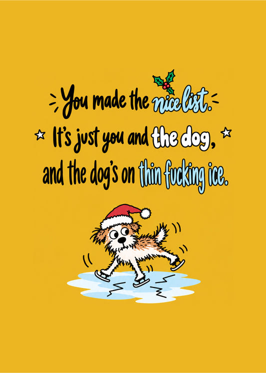 Rude Christmas card showing hand-lettered script above a scruffy cartoon dog in a Santa hat skating on cracking, by Gigglz