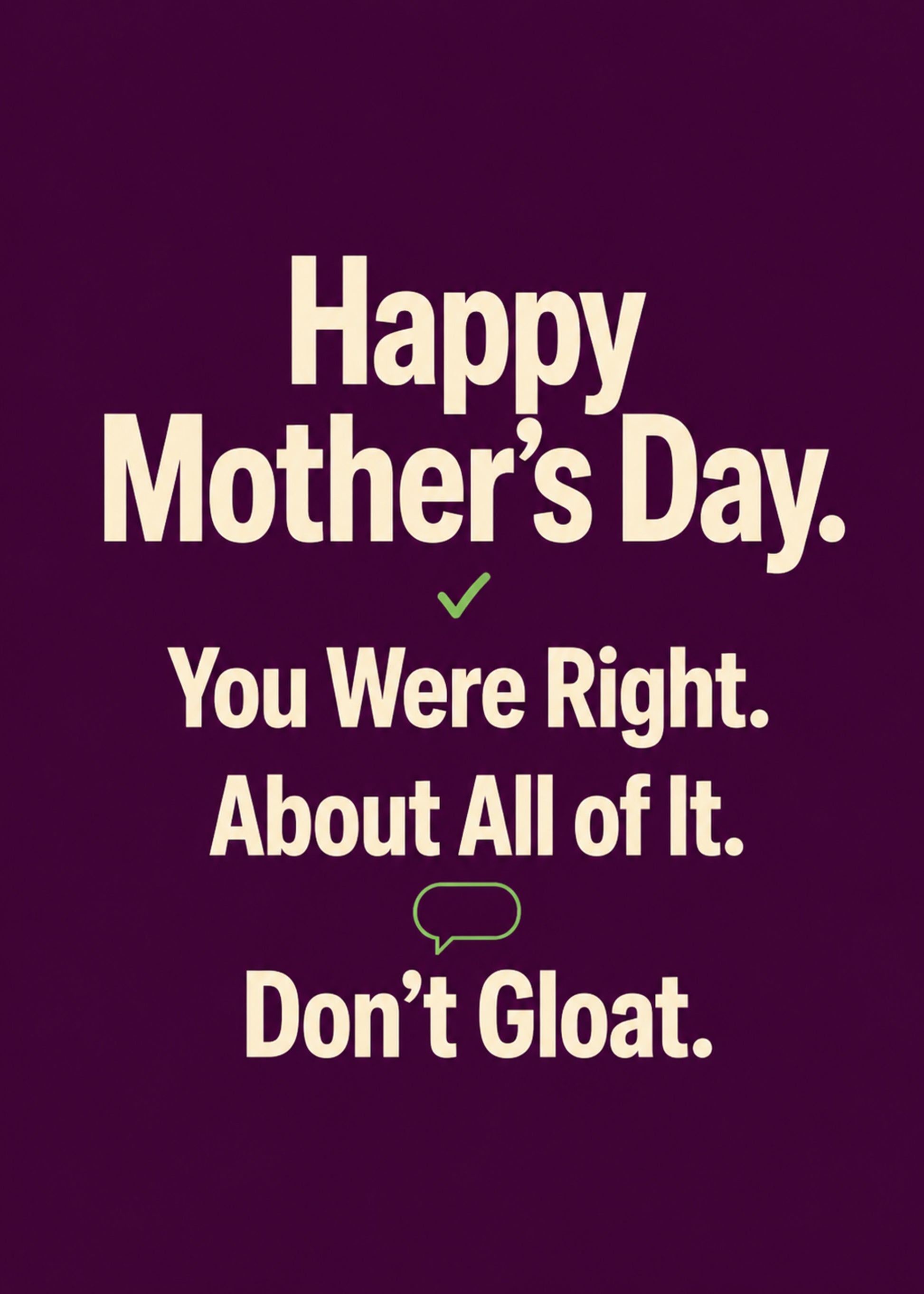 Funny Mother's Day card showing bold hand-drawn lettering, with You Were Right About All of It text, by Gigglz
